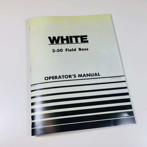 White 2-50 Field Boss Tractor Operators Owners Manual Diesel Maintenance Adjust