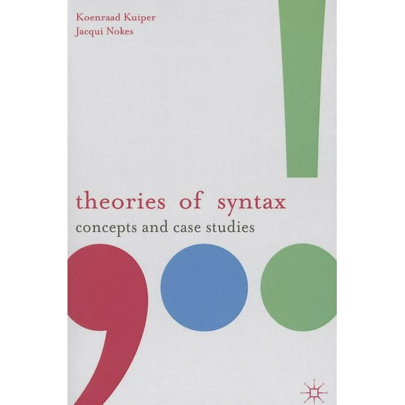 Theories of Syntax: Concepts and Case Studies, (Paperback)