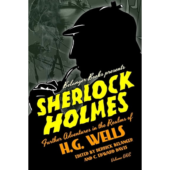 Sherlock Holmes: Further Adventures in the Realms of H.G. Wells Volume One (Paperback) by C Edward Davis, Nancy Holder, Mike Adamson