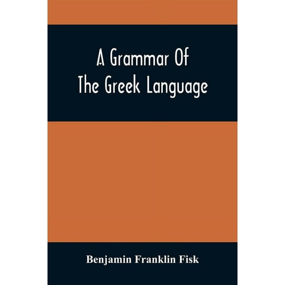 A Grammar Of The Greek Language, (Paperback)