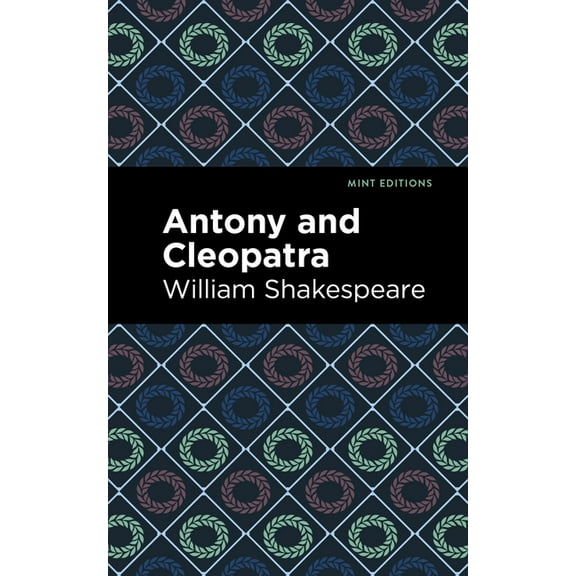 Mint Editions (Plays) Antony and Cleopatra, (Paperback)