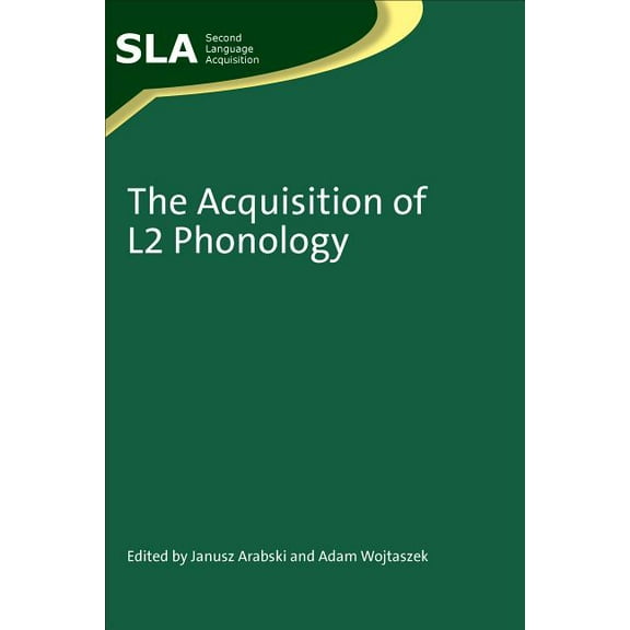 Second Language Acquisition The Acquisition of L2 Phonology, 55, Book 55, (Hardcover)