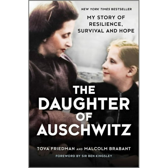 The Daughter of Auschwitz: My Story of Resilience, Survival and Hope, (Hardcover)