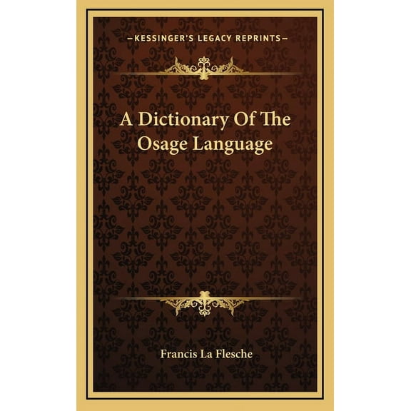 A Dictionary Of The Osage Language (Hardcover)