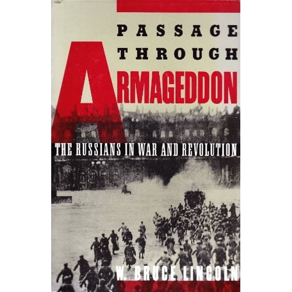 Pre-Owned Passage Through Armageddon: The Russians in War and Revolution, 1914-1918 (Paperback) 0195089545 9780195089547