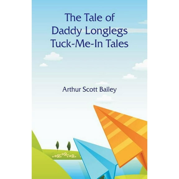 The Tale of Daddy Longlegs Tuck-Me-In Tales, (Paperback)