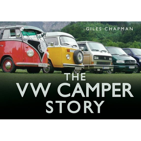 Pre-Owned The VW Camper Story (Hardcover) 0752462814 9780752462813