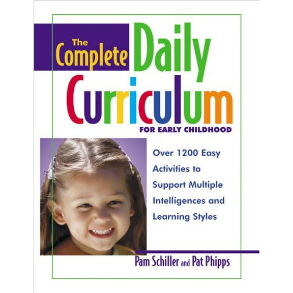 Pre-Owned The Complete Daily Curriculum for Early Childhood: Over 1200 Easy Activities to Support Multiple Intelligences and Learning s Tyles Paperback