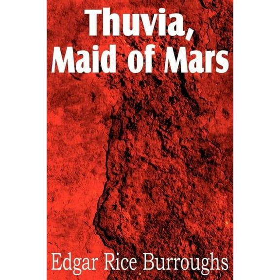 Thuvia, Maid of Mars, (Paperback)