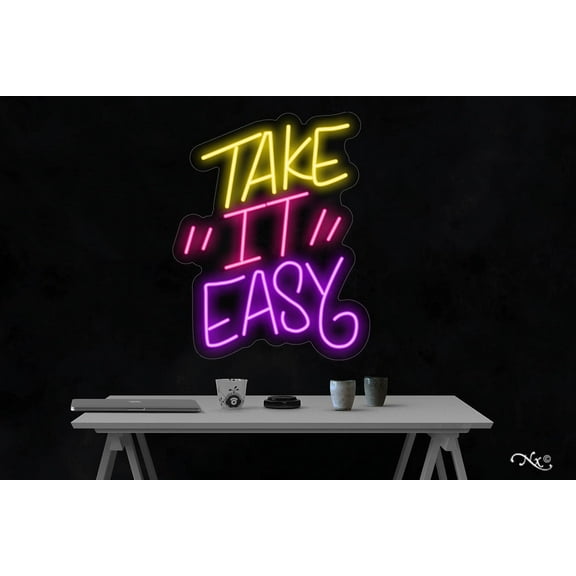 Take it Easy-LED Neon Sign Made in USA