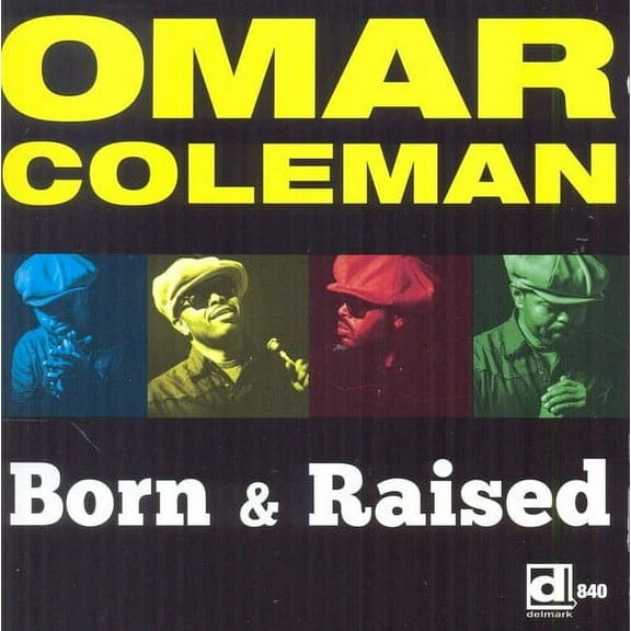 Omar Coleman - Born & Raised - Music & Performance - CD