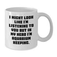 thumbnail image 2 of Funny Aquarium Keeping Gifts from Men to Friends on Graduation, 'I Might Look Like I'm Listening To You But In My Head I'm Aquarium Keeping.' White Coffee Mug, 2 of 3
