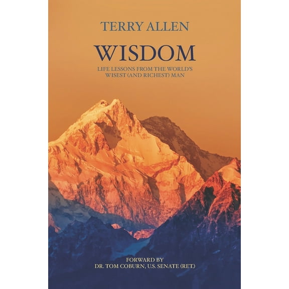 Wisdom: Life Lessons from the World's Wisest (and Richest) Man
