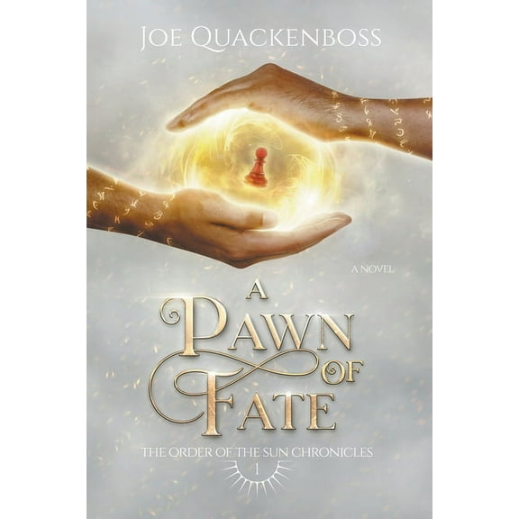 The Order of the Sun Chronicles A Pawn of Fate, Book 1, (Paperback)