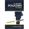 Re-Imagining Policing in Canada, Used [Hardcover]