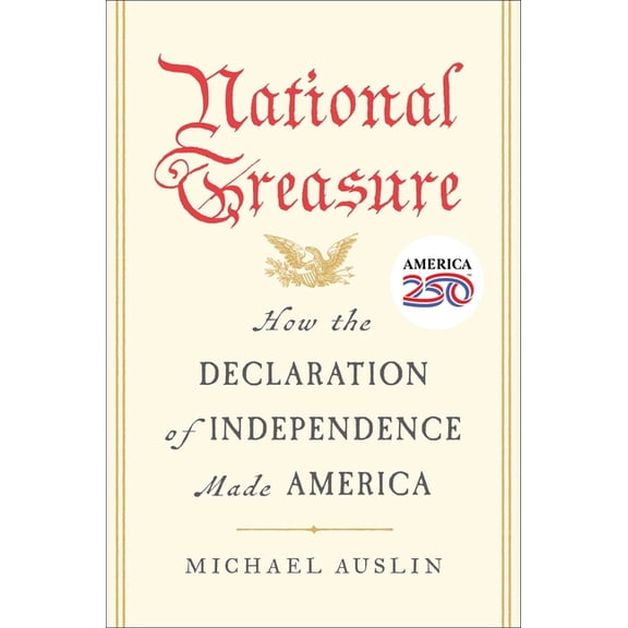 National Treasure: How the Declaration of Independence Made America, (Hardcover)