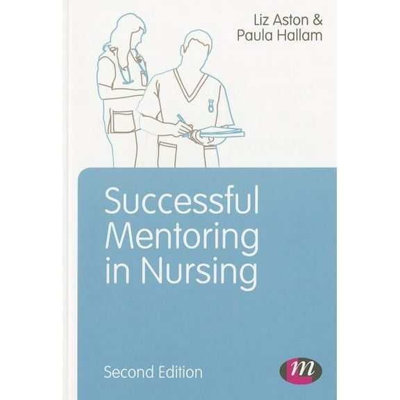 Post-Registration Nursing Education and Successful Mentoring in Nursing, (Paperback)