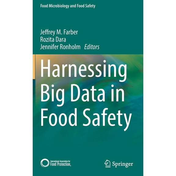 Food Microbiology and Food Safety Harnessing Big Data in Food Safety, (Hardcover)
