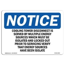 OSHA Notice Sign - Cooling Tower Disconnect Is Served By Multiple | Plastic Sign | Protect Your Business, Work Site, Warehouse |  Made in the USA