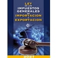 thumbnail image 1 of Ley de los Impuestos Generales de Importación y Exportación Tax Editores Unidos 9786076296387, 1 of 2
