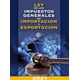 thumbnail image 1 of Ley de los Impuestos Generales de Importación y Exportación Tax Editores Unidos 9786076296387, 1 of 2