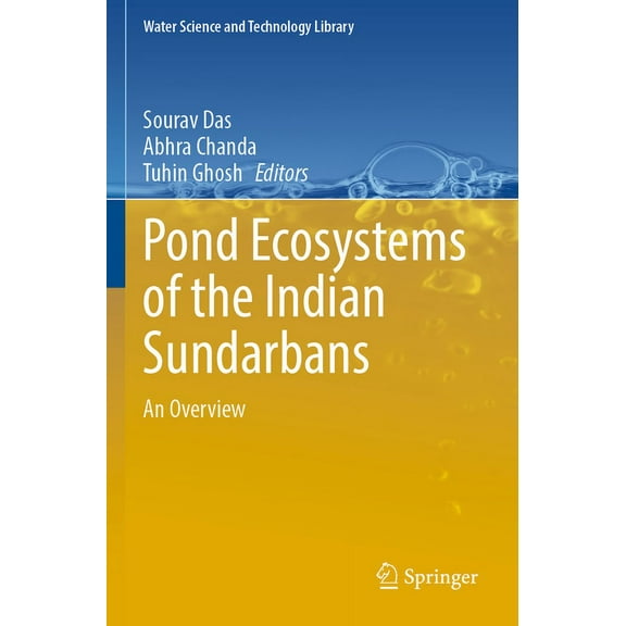 Water Science and Technology Library Pond Ecosystems of the Indian Sundarbans: An Overview, Book 112, (Paperback)