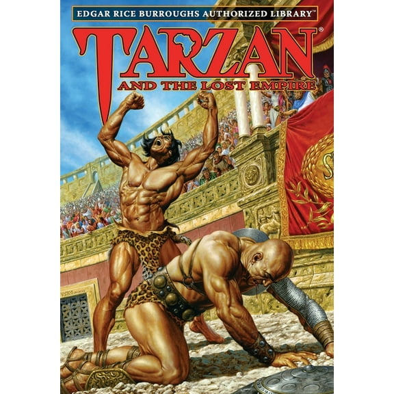Tarzan Tarzan and the Lost Empire: Edgar Rice Burroughs Authorized Library, Book 12, (Hardcover)