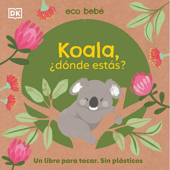 Eco Baby Koala, ÃÂ¿donde Estas? (Eco Baby Where Are You Koala?), (Board Book)