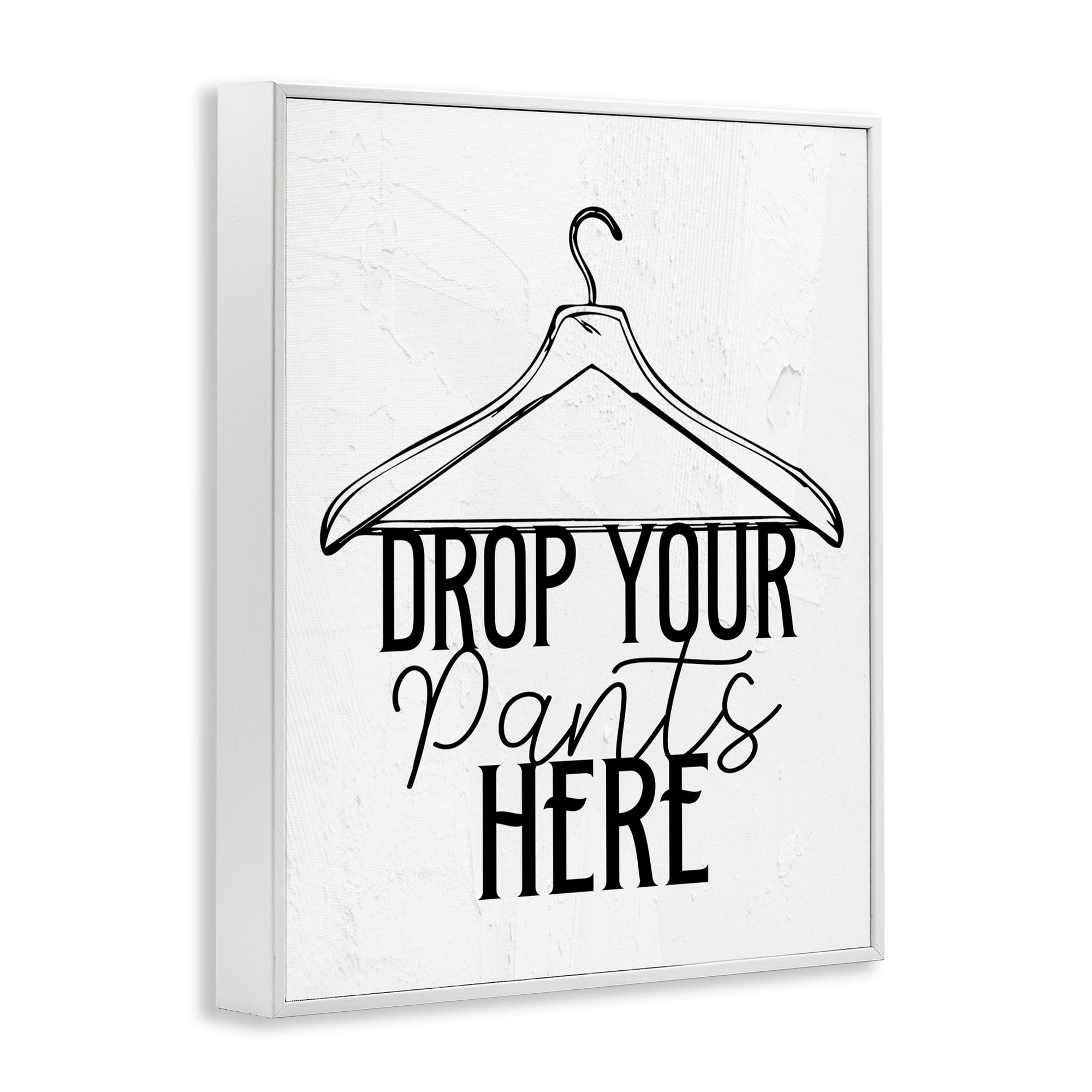 Drop Pants Here with Hanger White Framed Giclee Art, design by Kim Allen