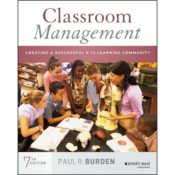 Classroom Management: Creating a Successful K-12 Learning Community, (Paperback)