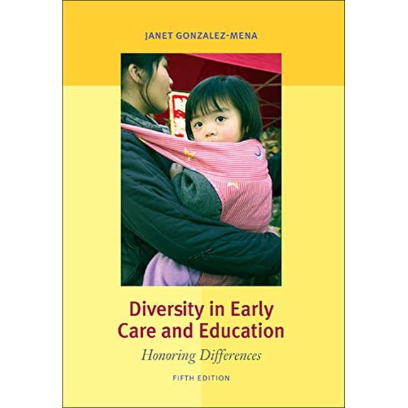 Pre-Owned Diversity in Early Care and Education: Honoring Differences (Paperback) 0073525863 9780073525860