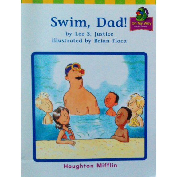 Pre-Owned Swim Dad, on My Way Grade 2 Theme 5: Houghton Mifflin the Nation's Choice (Hm Reading 2001 2003), 9780618089710, 0618089713, Paperback,