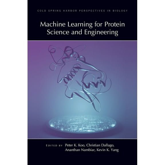 Machine Learning for Protein Science and Engineering, (Hardcover)
