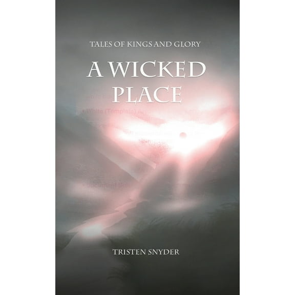 Tales of Kings and Glory A Wicked Place, Book 2, (Paperback)