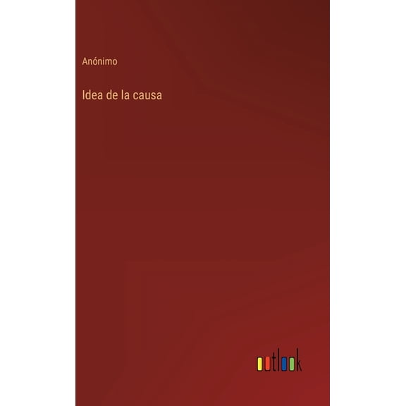 Idea de la causa (Hardcover)