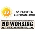 thumbnail image 4 of No Working During Drinking Hours Tin Metal Sign Home Bar Pub Restaurant Wall Decor 4X16-Inch (No Working）, 4 of 5