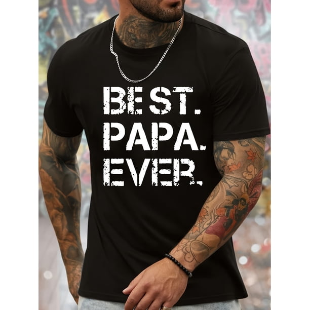 Best Papa Ever Graphic Men's Short Sleeve T-shirt, Comfy Stretchy Trendy Tees For Summer, Casual Daily Style Fashion Clothing