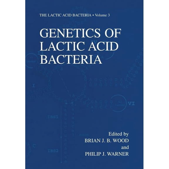 Lactic Acid Bacteria Genetics of Lactic Acid Bacteria, Book 3, (Paperback)