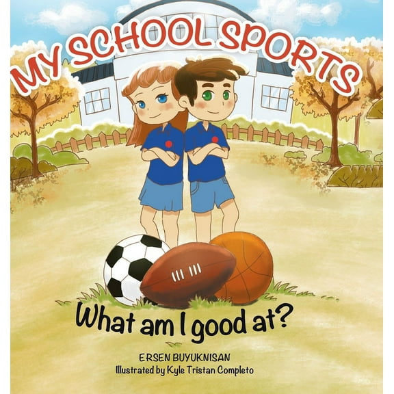 My School Sports: What Am I Good At?, (Hardcover)