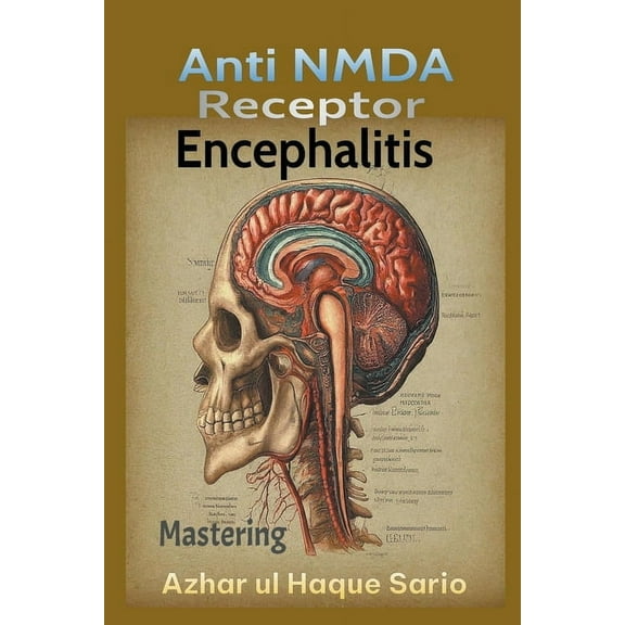 Mastering Anti NMDA Receptor Encephalitis (Paperback)