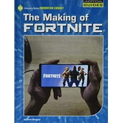 Pre-Owned The Making of Fortnite 21st Century Skills Innovation Library: Unofficial Guides Library Binding 1534148175 9781534148178 Josh Gregory