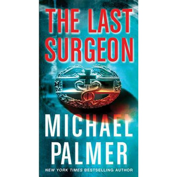 Pre-Owned The Last Surgeon (Paperback) 0312587503 9780312587505