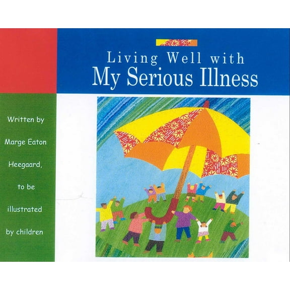 Living Well with My Serious Illness, (Paperback)