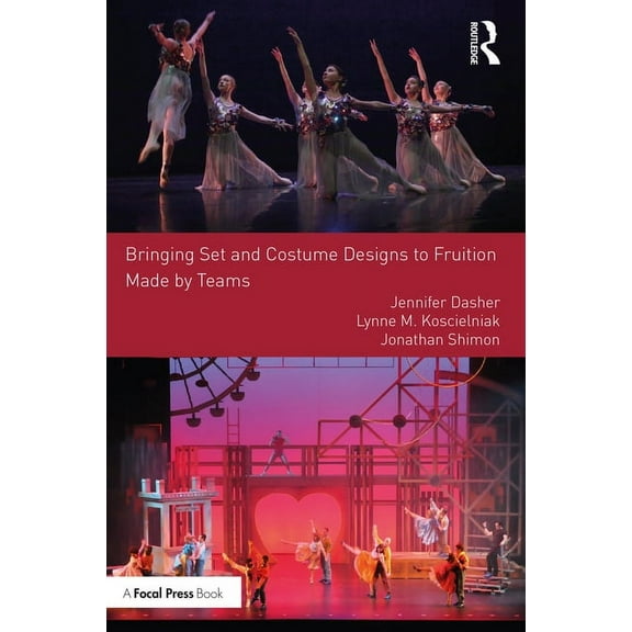 Bringing Set and Costume Designs to Fruition: Made by Teams, (Paperback)