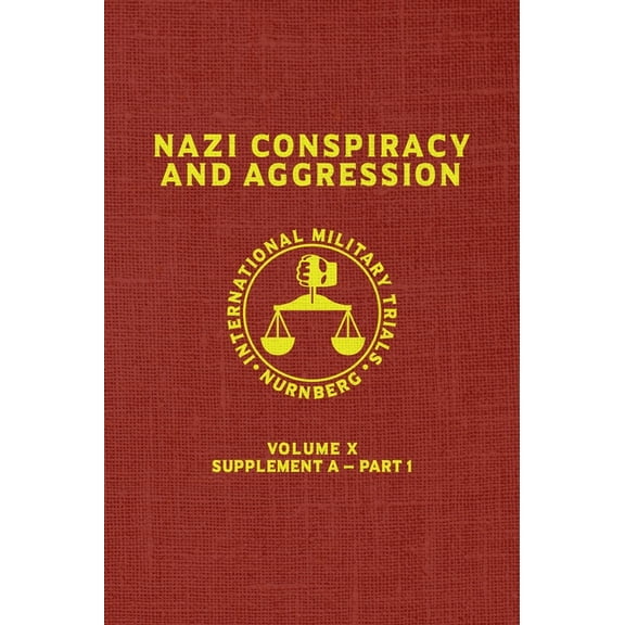 Red Nazi Conspiracy And Aggression: Volume X -- Supplement A - Part 1 (The Red Series), Book 10, (Hardcover)