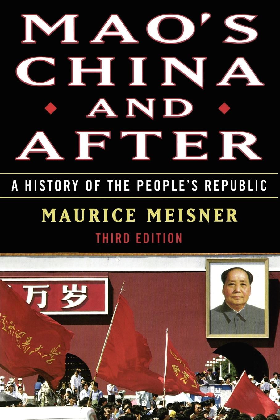 Mao's China and After A History of the People's Republic, Third Edition (Edition 3) (Paperback