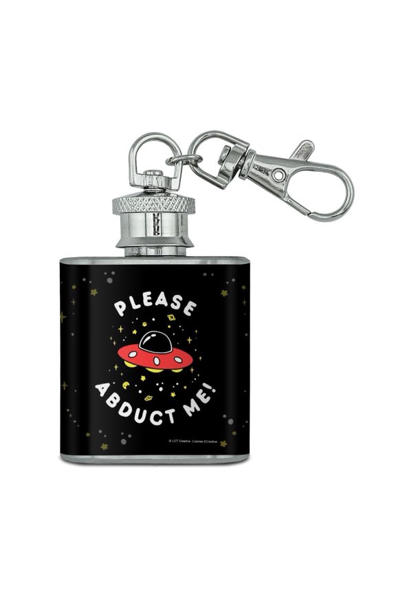 Please Abduct Me UFO Aliens Funny Humor Stainless Steel 1oz Mini Flask Key Chain