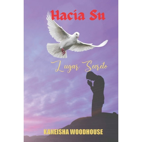 Hacia Su Lugar Secreto (Paperback)
