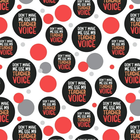 Don't Make Me Use My Teacher Voice Funny Premium Gift Wrap Wrapping Paper Roll