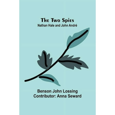 The Two Spies: Nathan Hale and John AndrÃ©, (Paperback)